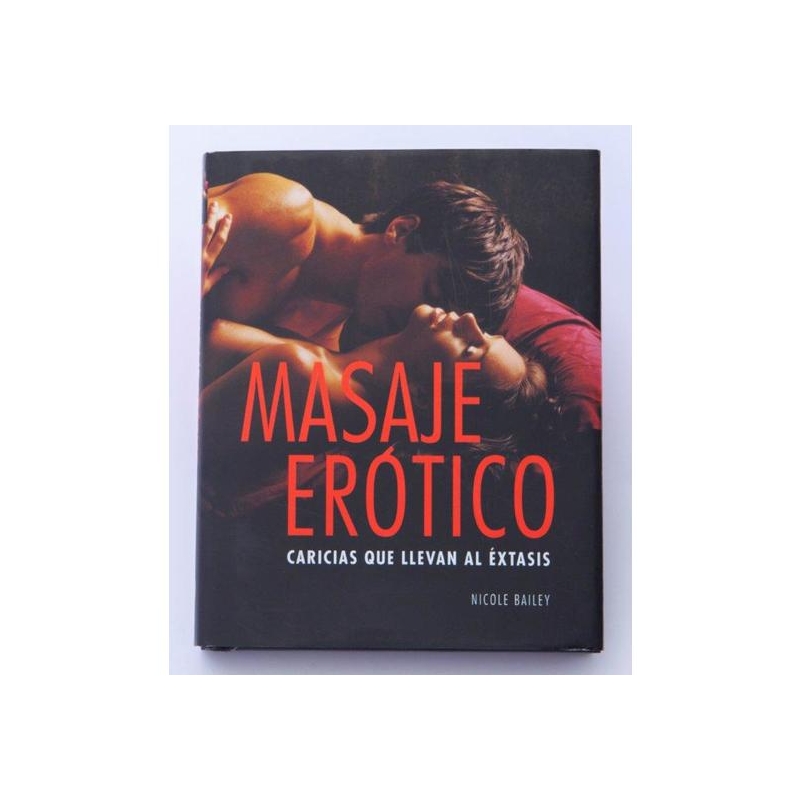 MASAJE EROTICO: CARICIAS QUE LLEVAN AL EXTASIS