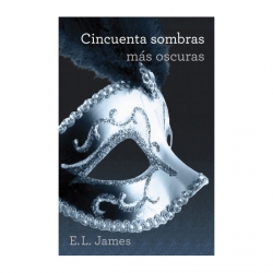 CINCUENTA SOMBRAS MAS OSCURAS (TRILOGIA CINCUENTA SOMBRAS 2)