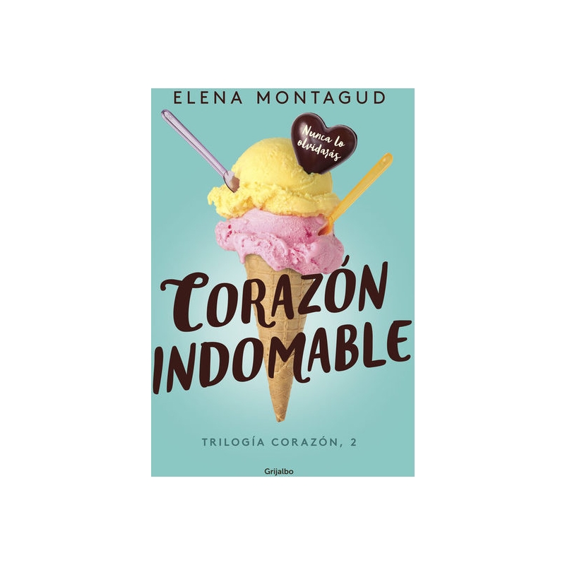 CORAZÓN INDOMABLE (TRILOGÍA CORAZÓN 2)