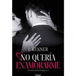 NO QUERÍA ENAMORARME (NOCHES INOLVIDABLES 1)