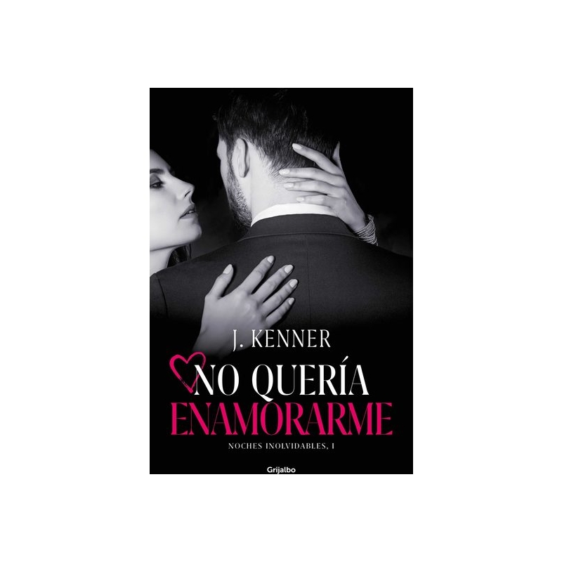 NO QUERÍA ENAMORARME (NOCHES INOLVIDABLES 1)